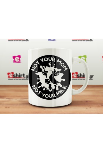 Not Your Milk κούπα, vegan δώρο, cruelty free mug, vegan lifestyle, vegan mug